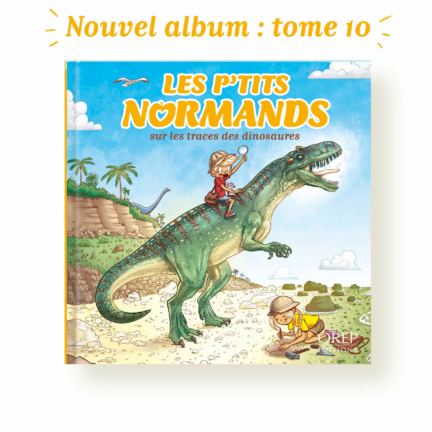 •10 – Les P’tits Normands sur les traces des dinosaures