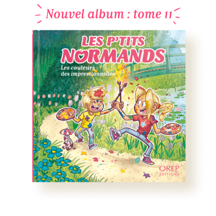 •11 – Les P’tits Normands – Les couleurs des impressionnistes